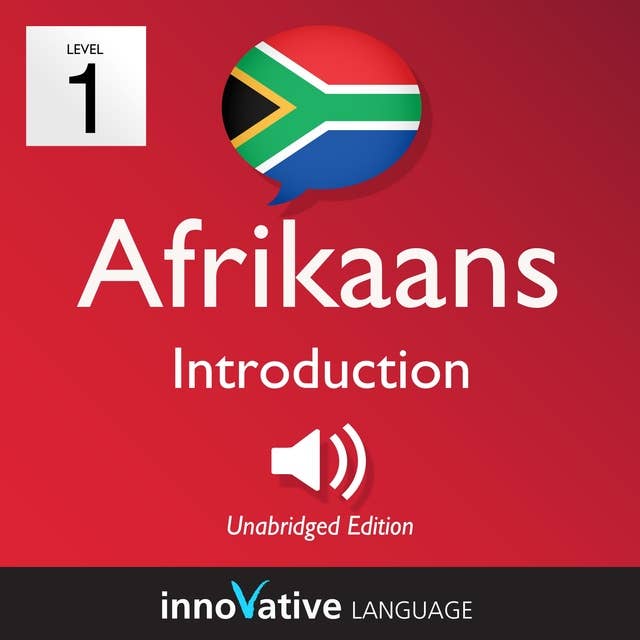 Learn Afrikaans – Level 1: Introduction to Afrikaans, Volume 1: Volume 1: Lessons 1-25