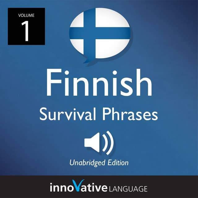 Learn Finnish: Finnish Survival Phrases, Volume 1