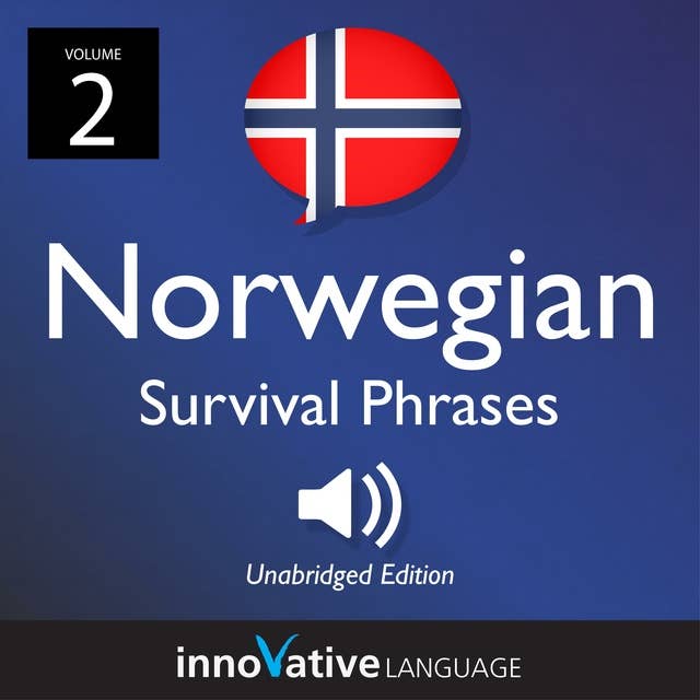 Learn Norwegian: Norwegian Survival Phrases, Volume 2: Lessons 26-50