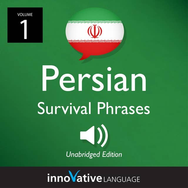 Learn Persian: Persian Survival Phrases, Volume 1: Lessons 1-25