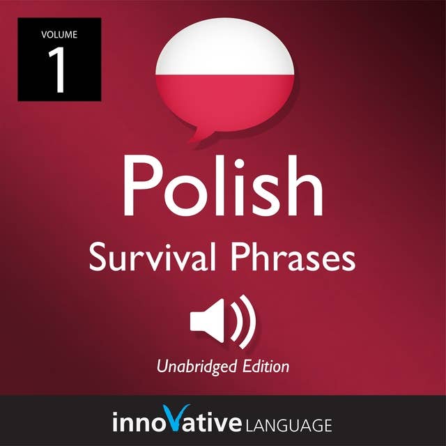 Learn Polish: Polish Survival Phrases, Volume 1: Lessons 1-30