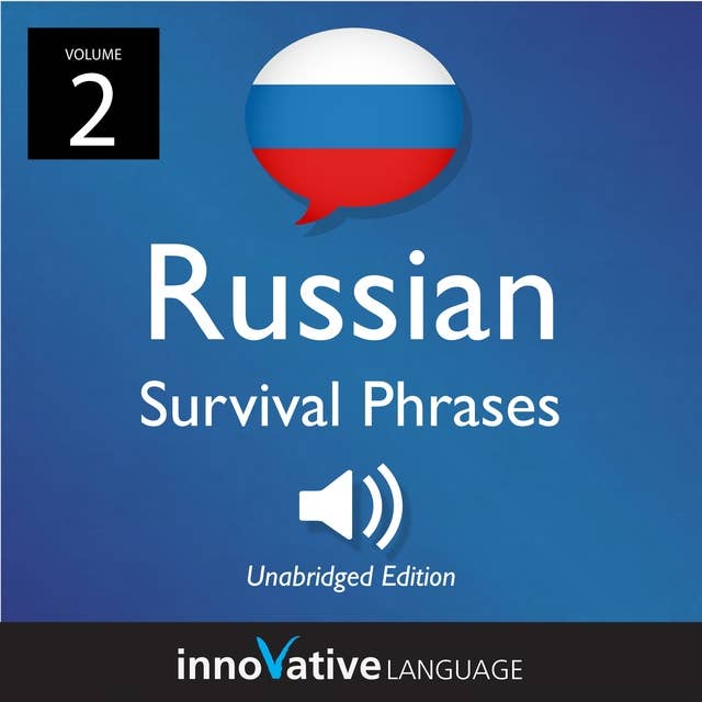 Learn Russian: Russian Survival Phrases, Volume 2