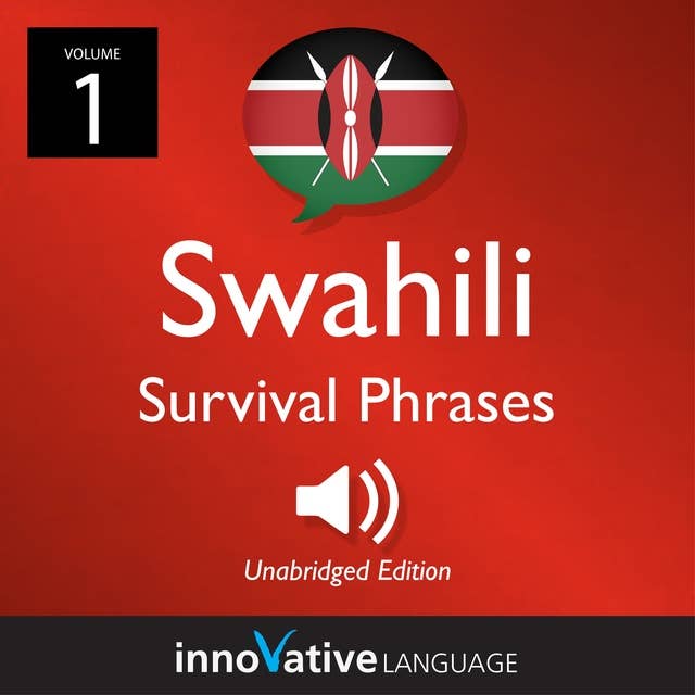 Learn Swahili: Swahili Survival Phrases, Volume 1: Lessons 1-25