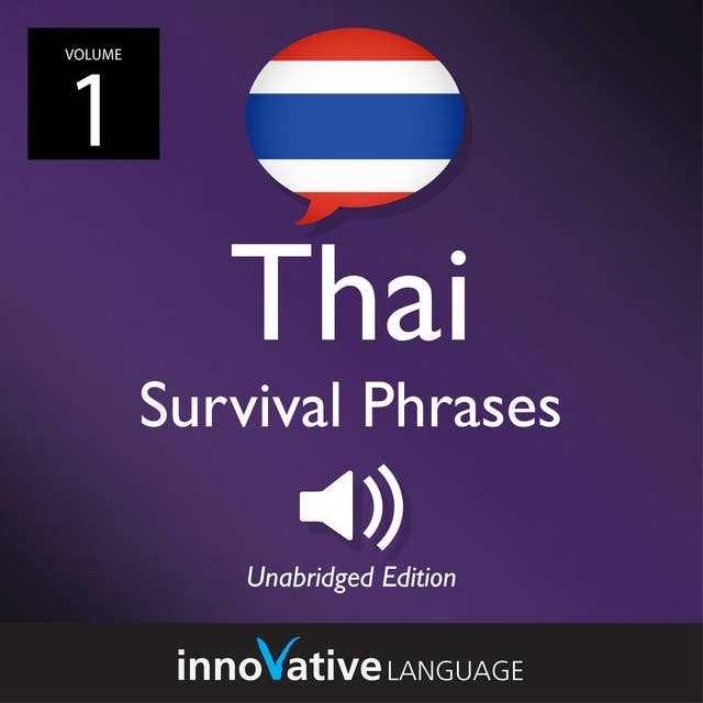 Learn Thai: Thai Survival Phrases, Volume 1: Lessons 1-30