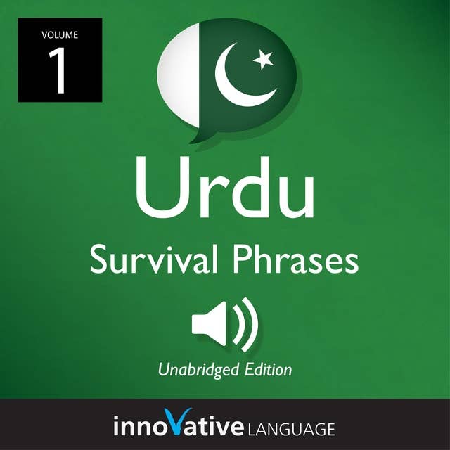 Learn Urdu: Urdu Survival Phrases, Volume 1: Lessons 1-25