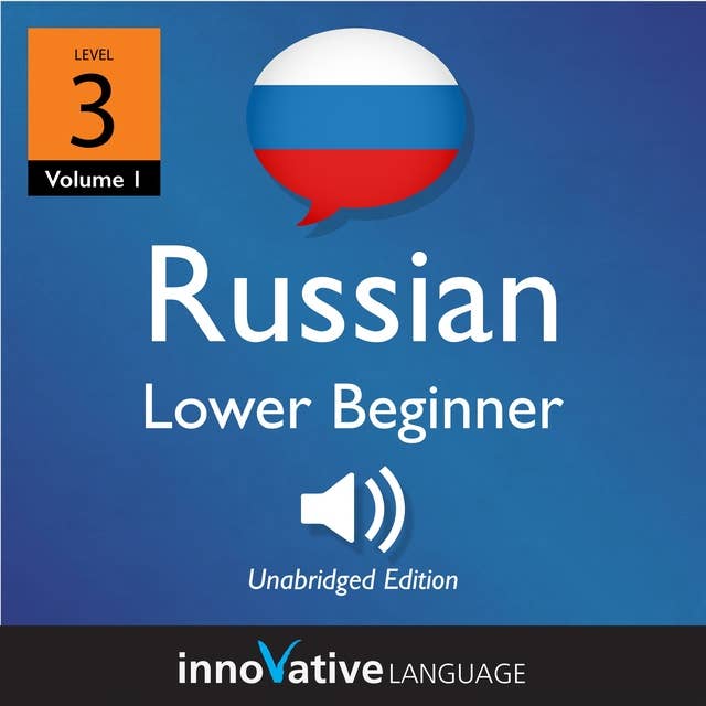 Cover for Learn Russian - Level 3: Lower Beginner Russian, Volume 1: Lessons 1-16