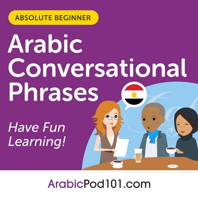 Conversational Phrases Arabic Audiobook: Level 1 - Absolute Beginner