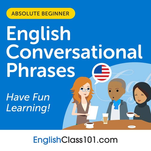 Conversational Phrases English Audiobook: Level 1 - Absolute Beginner