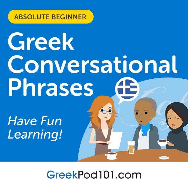 Conversational Phrases Greek Audiobook: Level 1 - Absolute Beginner