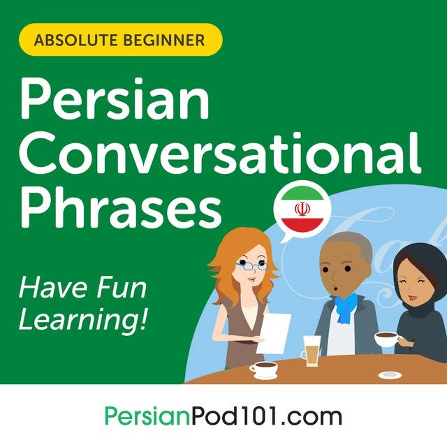 Conversational Phrases Persian Audiobook: Level 1 - Absolute Beginner