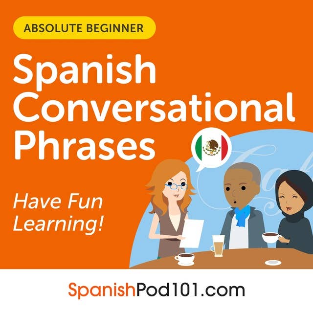 Conversational Phrases Spanish Audiobook: Level 1 - Absolute Beginner