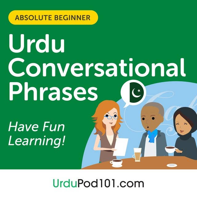 Conversational Phrases Urdu Audiobook: Level 1 - Absolute Beginner