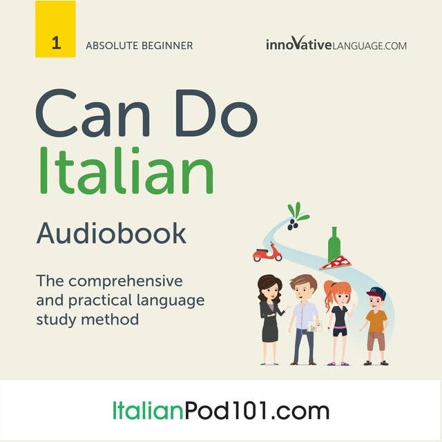 Learn Italian: Can Do Italian: The comprehensive and practical language study method