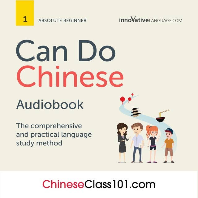 Learn Chinese: Can Do Chinese: The comprehensive and practical language study method
