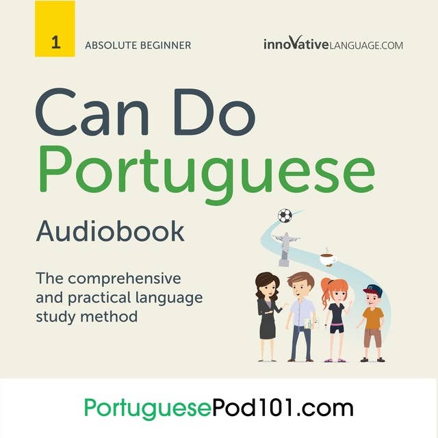 Learn Portuguese: Can do Portuguese: The comprehensive and practical language study methodCan Do Portuguese