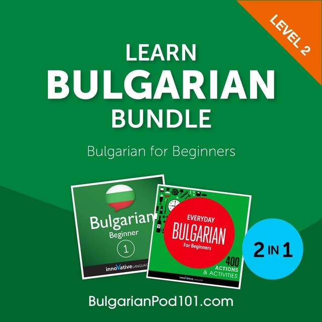 Learn Bulgarian Bundle - Bulgarian for Beginners (Level 2)