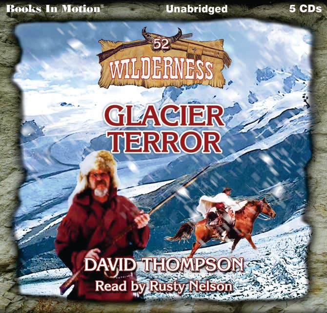 Glacier Terror (Wilderness Series, Book 52)