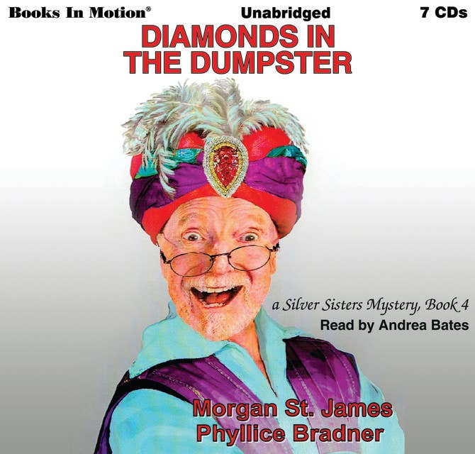 Diamonds In The Dumpster (Silver Sisters Mystery Series, Book 4)