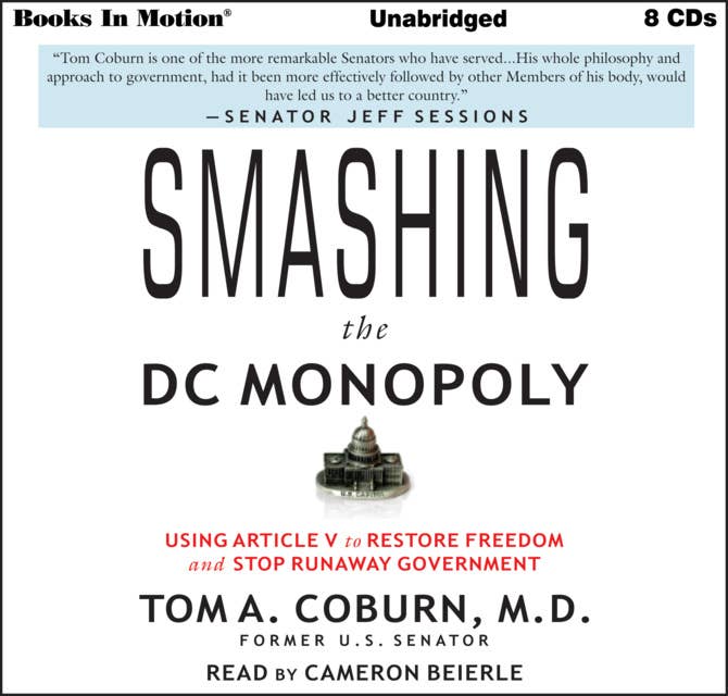 Smashing the D.C. Monopoly– Using Article V to Restore Freedom and Stop Runaway Government