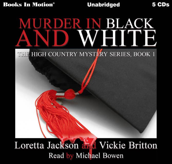 Murder In Black and White (The High Country Mystery Series, Book 1)