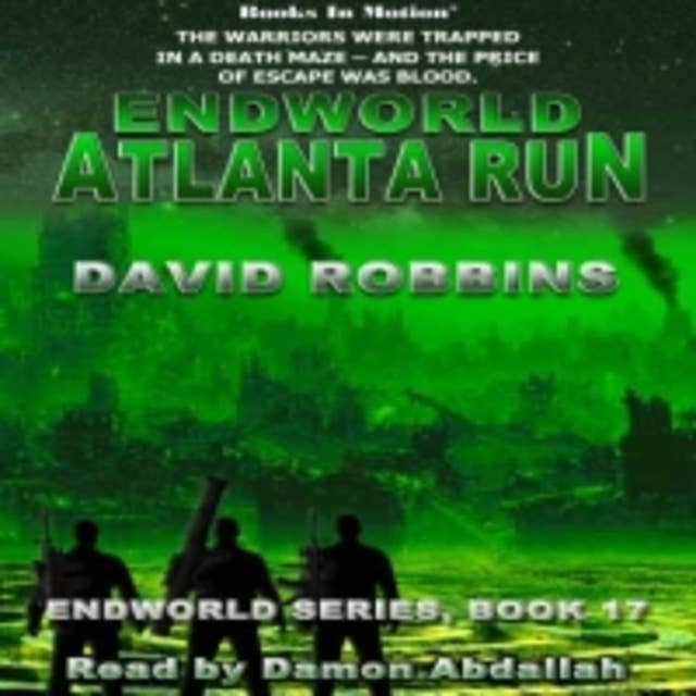 Endworld: Atlanta Run: Endworld Series, Book 17