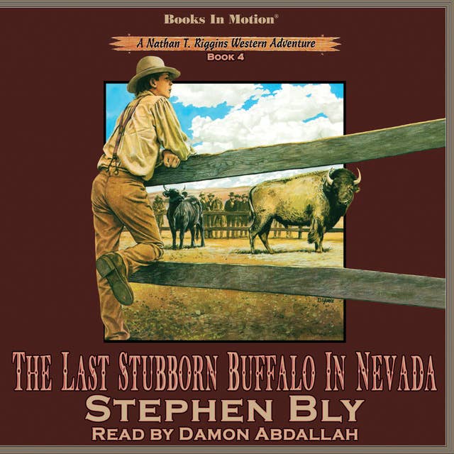 The Last Stubborn Buffalo In Nevada (Nathan T. Riggins Western Adventure, Book 4)