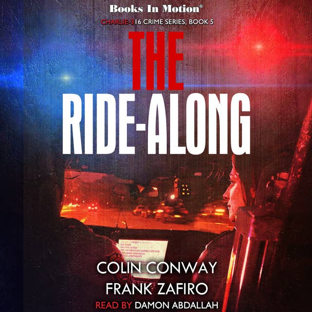 THE RIDE-ALONG (Charlie-316 Crime Series, Book 5)