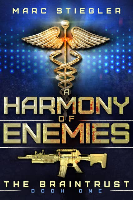 The Braintrust: A Harmony of Enemies: The Braintrust Book 1