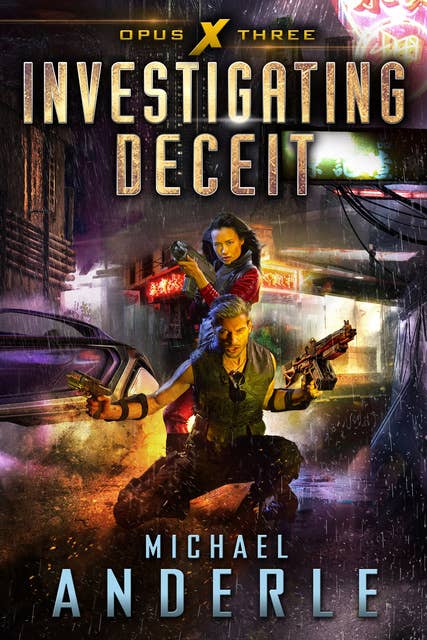 Investigating Deceit: Book Three of the Opus X Series