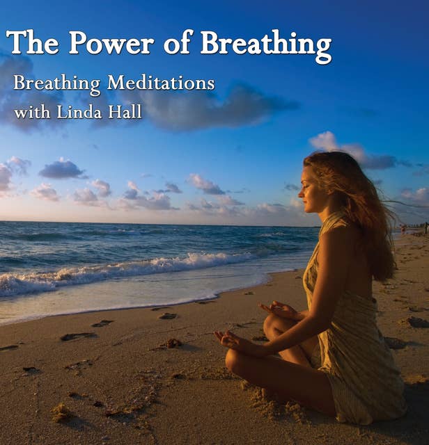 The Power of Breathing