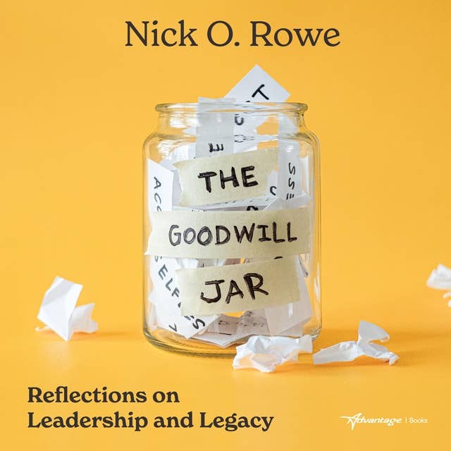 The Goodwill Jar: Reflections on Leadership and Legacy