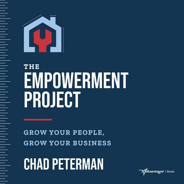 The Empowerment Project: Grow Your People, Grow Your Business