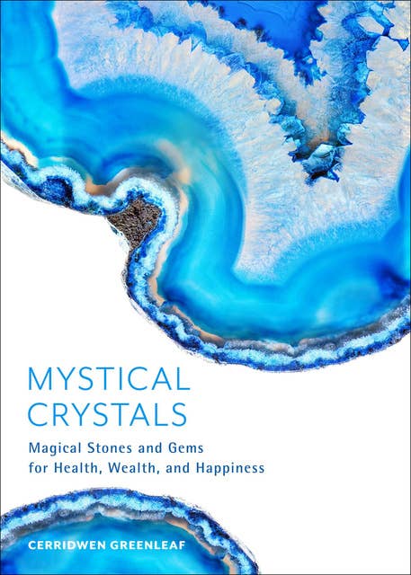 Cover for Mystical Crystals: Magical Stones and Gems for Health, Wealth, and Happiness