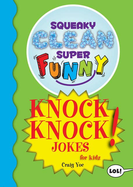 Squeaky Clean Super Funny Knock Knock Jokes for Kidz