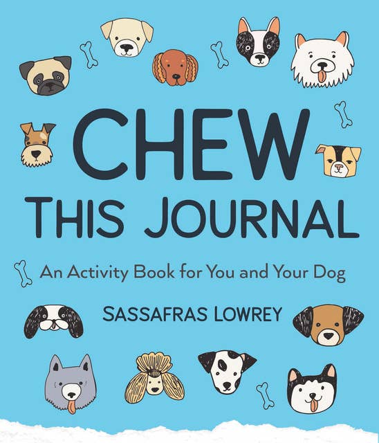 Chew This Journal: An Activity Book for You and Your Dog: An Activity Book for You and Your Dog (Gift for Pet Lovers)