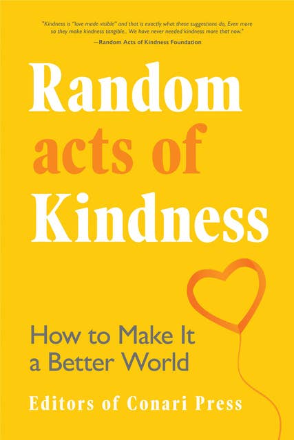 Random Acts of Kindness: How to Make It a Better World
