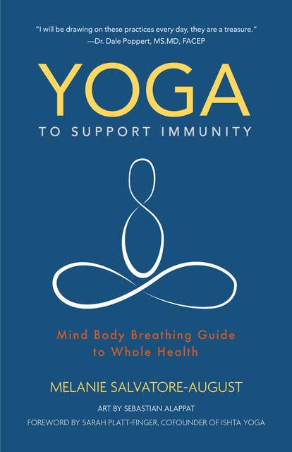 Yoga to Support Immunity: Mind Body Breathing Guide to Whole Health