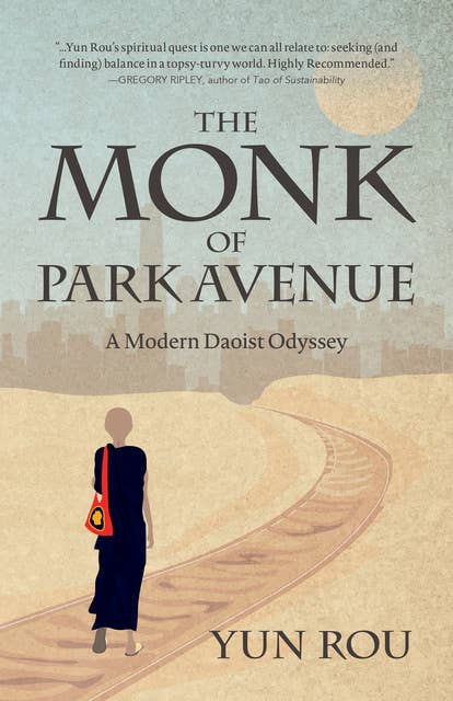 The Monk of Park Avenue: A Modern Daoist Odyssey