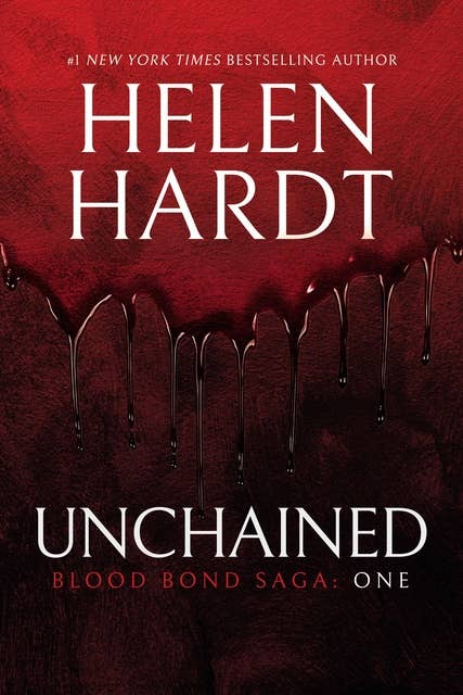 Unchained: Blood Bond: Parts 1, 2 & 3 (Volume 1)