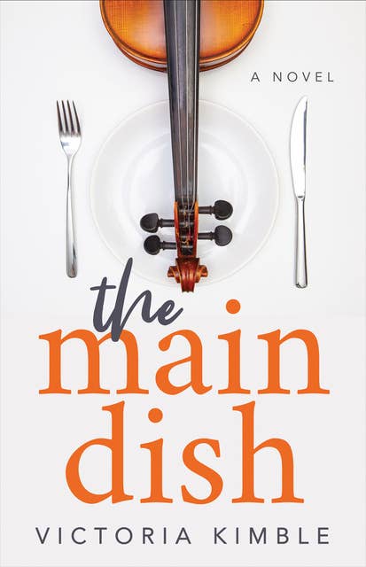 The Main Dish: A Novel