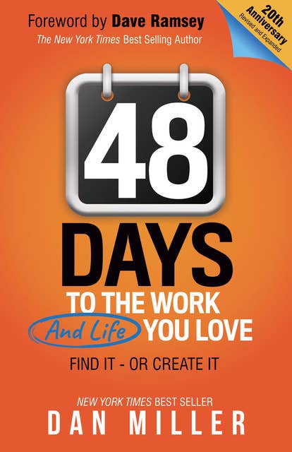48 Days to the Work and Life You Love: Find It—or Create It