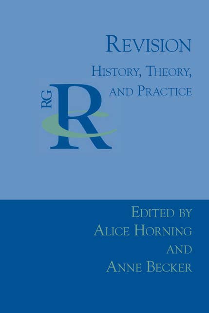 Revision: History, Theory, and Practice