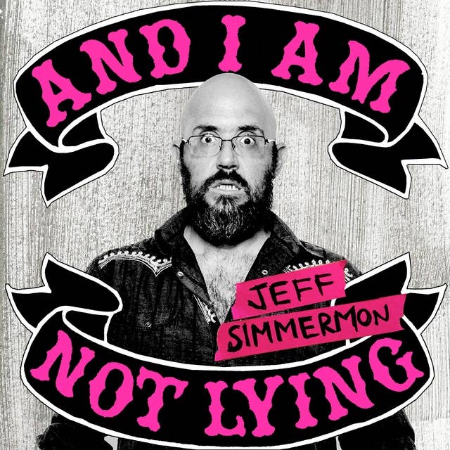 Jeff Simmermon: And I Am Not Lying