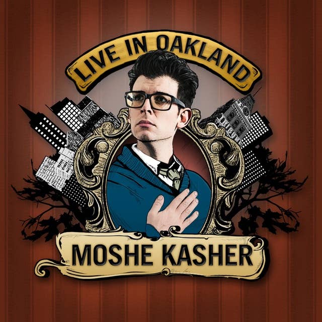 Moshe Kasher : Live in Oakland