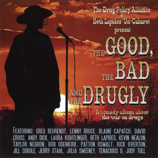 The Good, the Bad and the Drugly: A Comedy Album About the War on Drugs
