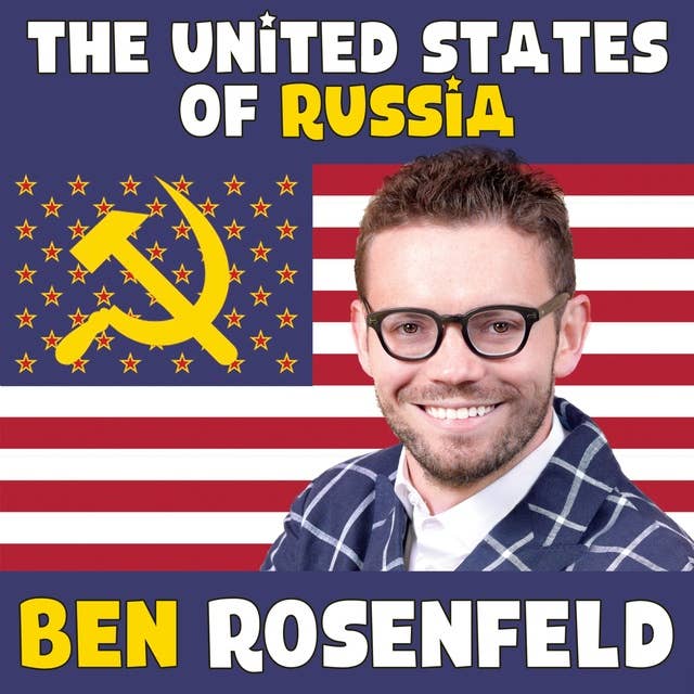 Ben Rosenfeld: The United States of Russia
