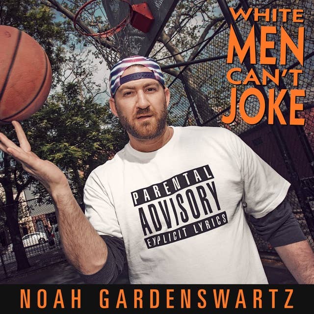 Noah Gardenswartz: White Men Can't Joke
