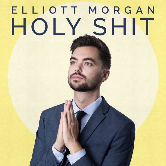 Elliott Morgan: Holy Shit