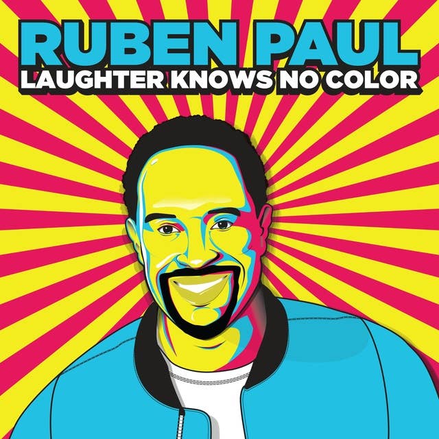 Ruben Paul: Laughter Knows No Color