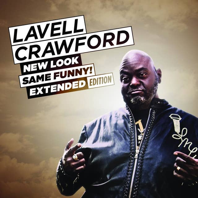 Lavell Crawford: New Look Same Funny